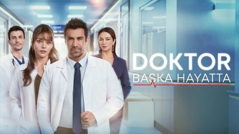 طرح بوستر مسلسل الطبيب Doktor: Başka Hayatta تمهيدًا لعرضه قريباً